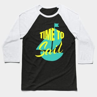 Time to Sail Baseball T-Shirt